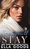 Say You'll Stay (Stay Series Book 2)