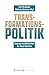 Transformationspolitik: Ans...