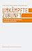 Umkämpfte Zukunft: Zum Verhältnis von Nachhaltigkeit, Demokratie und Konflikt (Soziale Bewegung und Protest 7) (German Edition)
