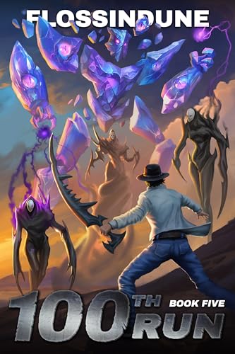 100th Run - Book Five: A Regressor's LitRPG Adventure (Kindle Edition)