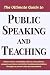 The Ultimate Guide to Public Speaking and Teaching by Walter  Owen