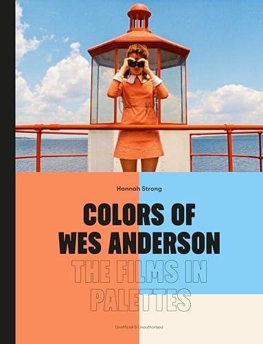 Colors of Wes Anderson: The Films in Palettes (Kindle Edition)