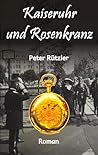 Kaiseruhr und Ros...