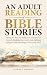 An Adult Reading Of Bible Stories: Stories For Personal Reflection And Spiritual Growth. Reclaim Your Faith, And Cultivate A Deeper Understanding Of The Living Word.