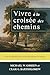 Vivre à la croisée des chem...