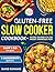 Gluten-Free Slow Cooker Cookbook by Diane Romano