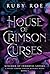 House of Crimson Curses: A Steamy Vampire Fantasy Romance