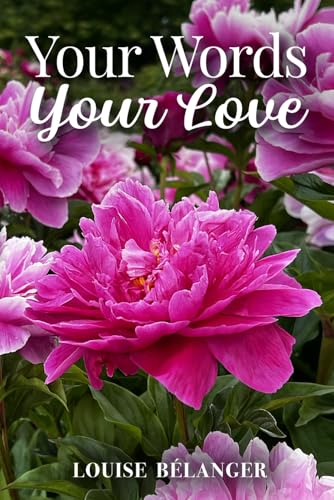 Your Words Your Love (Your Words collection ~ Poetry and photography books)