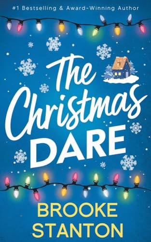The Christmas Dare: A Best Friends to Lovers Christmas Rom Com (Christmas Quickies)