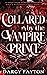 Collared by the Vampire Prince (Kira & Nathaniel's Duet, #1)