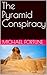 The Pyramid Conspiracy by Michael Fortune