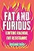Fat and Furious: Igniting Radical Fat Resistance