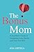 The Bonus Mom: A StepMom's ...