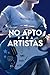 No apto para artistas (No aptos) (Spanish Edition)