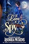 To Love A Spy by Andrea Pickens
