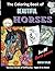 The Coloring Book of Beautiful Horses by Hunter Taylor