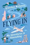 Flying In: My Adv...