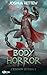 Body Horror: A LitRPG Adventure (Crimson Hydra Book 2)