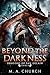 Beyond the Darkness by M.A. Church
