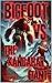 Bigfoot Vs The Kandahar Giant