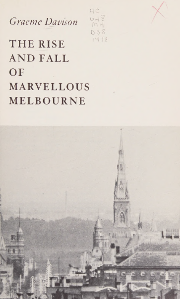 The rise and fall of marvellous Melbourne (Hardcover)