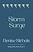 Storm Surge by Denise  Nichols