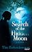 In Search of the Hidden Moon by Tim Eichenbrenner In Search of the Hidden Moon by Tim Eichenbrenner