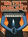 Métal Hurlant N°13: Vengeance Métal Hurlant N°13: Vengeance