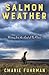 Salmon Weather by Cmarie Fuhrman