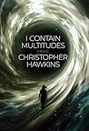 I Contain Multitudes