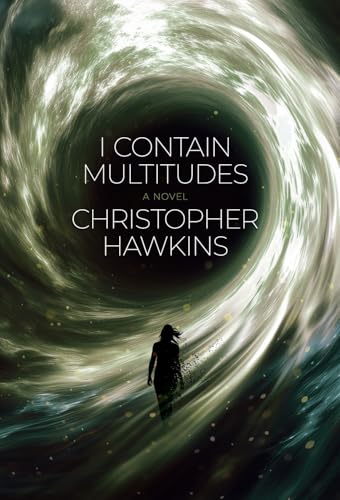 I Contain Multitudes (Kindle Edition)