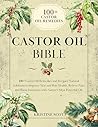 Castor Oil Bible:...