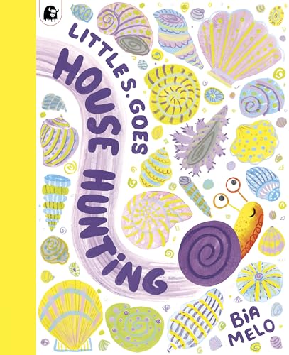 Little Snail Goes House-Hunting (Kindle Edition)