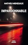 Impardonnable by Mathieu Menegaux