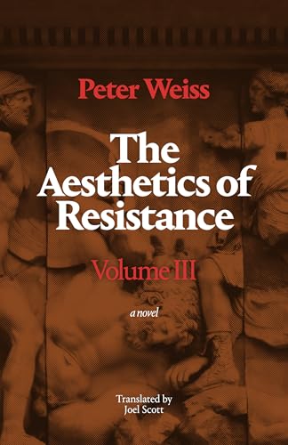 The Aesthetics of Resistance, Volume III: A Novel (Hardcover)