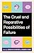 The Cruel and Reparative Possibilities of Failure by Jessica M. W. Kratzer