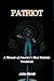 PATRIOT: A Memoir of Americ...