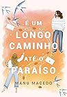 É um longo caminho até o paraíso (Portuguese Edition)