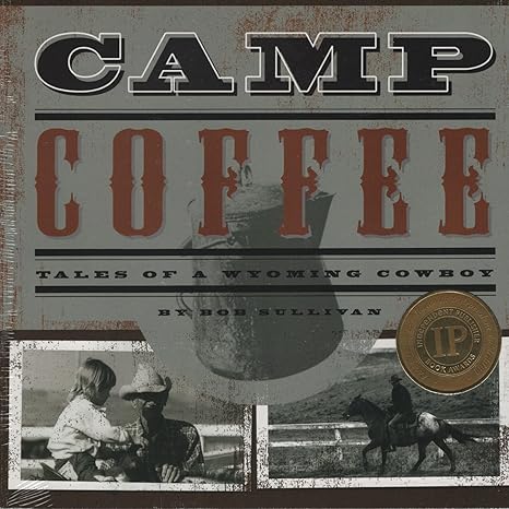 Camp Coffee: Tales of a Wyoming Cowboy (Paperback)