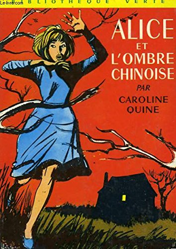 Alice et l'ombre chinoise : Collection : Bibliothèque verte cartonnée & illustrée : 1ère édition Hachette de 1965