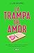 La trampa del amor by Luis Muiño
