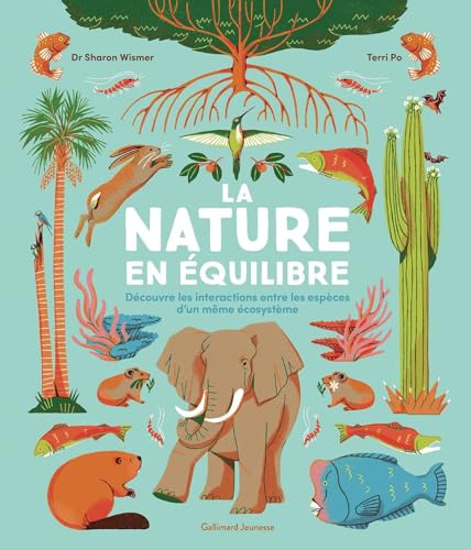 La nature en équilibre: Découvre les interactions entre les espèces d'un même écosystème (Paperback)