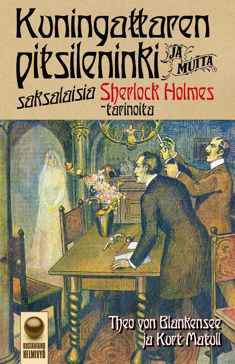 Kuningattaren pitsileninki ja muita saksalaisia Sherlock Holmes -tarinoita