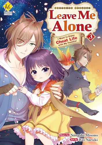 Leave Me Alone I Want to Enjoy Cheat Life with My Familiar：Hottoite Kudasai Juma To Cheat Life Tanoshimitai！ Vol.３ (Kindle Edition)