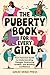 The Puberty Book for Every Girl by Great Mind Press