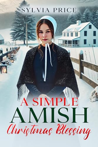 A Simple Amish Christmas Blessing: An Amish Holiday Romance (Kindle Edition)