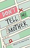 Don't Tell My Mother by Brigitte Bautista