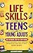 Life Skills for Teens and Y...