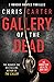 Gallery of the Dead by Chris         Carter