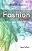 Fashion. A Theory: Mapping the Sociological Landscapes of Fashion and Clothing (Sociology and Anthropology of the Imaginary)